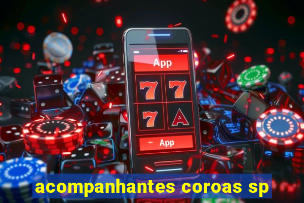 acompanhantes coroas sp